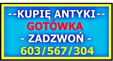 NAJLEPSZE CENY , SKUP ANTYKÓW , KUPIĘ ANTYKI , STAROCIE