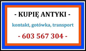 Skup ANTYKÓW ŁÓDŹ - KUPIĘ ANTYKI ŁÓDŹ - GOTÓWKA !