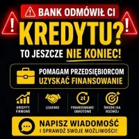 BANK ODMÓWIŁ CI KREDYTU? NISKI DOCHÓD? BRAK ZDOLNOŚCI? RYCZAŁT?