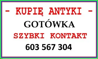 Skup Antyków - Kupuję Antyki za GOTÓWKĘ - KUPIĘ Kolekcje Antyków -!-