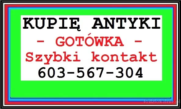 KUPIĘ ANTYKI - NAJWYŻSZE CENY - PRZEBIJAM KAŻDĄ OFERTĘ !